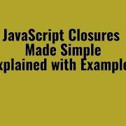 Javascript Tutorial Function Closures Best Explanation With Examples
