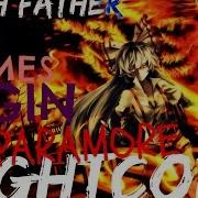 Nightcore Oh Father LET THE FLAMES BEGIN