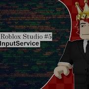 Gelişmiş Roblox Studio Dersleri 5 UserInputService