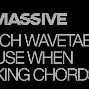 NI Massive Wavetables Which One To Use When Creating Chords In Massive How To Tutorial