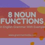8 Noun Functions In English Grammar With Examples Parts Of Speech Noun Functions
