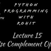 Python Programming Lecture 15 Bitwise Complement Operator