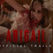 Abigail Official Trailer 2