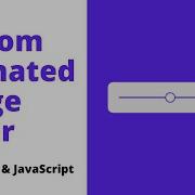 Create Custom Animated Range Slider Using HTML CSS JavaScript