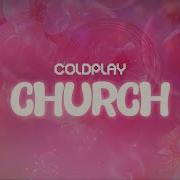 Coldplay Church Lyrics