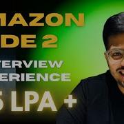 My Amazon SDE2 Interview Experience Rounds Preparation Tips To Crack Every Round