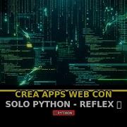 Crea Apps Web Con Solo Python Reflex Framework Tutorial