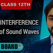Interference Of Sound Waves Class 12 Nbf By Atif Ahmed Federal Board 12th Class Physics