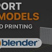 How To Export 3D Models In Blender For 3D Printing STLs