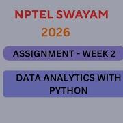 NPTEL Data Analytics With Python ASSIGNMENT 2 ANSWERS Week 2 JAN 2026 Swayamsolver Nptel