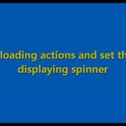 15 Setting Up The Loading State Action Control The Spinner Component Display
