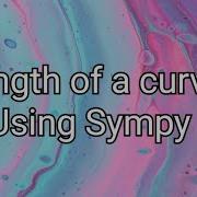 Length Of A Curve Python Program Sympy Module
