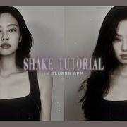 SHAKE TUTORIAL IN BLURRR APP