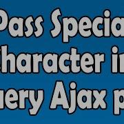 How To Pass Special Characters In JQuery Ajax Post