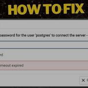 How To Fix PostgreSQL Connection Timeout Error In PgAdmin