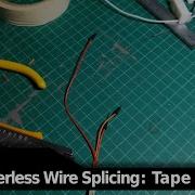 Solderless Wire Splicing Tutorial Splicing Wires With Just Pliers Tape