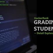 Detail Explanation Of HackerRank Grading Students Challenge HackersNode