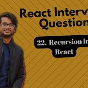 React Interview Questions Recursion In React
