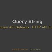 5 Query String Amazon HTTP API Course