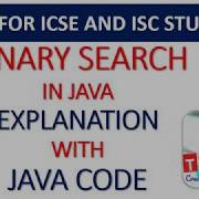 BINARY SEARCH BINARY SEARCH IN JAVA FOR ICSE ISC STUDENTS
