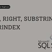 45 LEFT RIGHT SUBSTRING CHARINDEX Functions In SQL Server