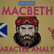 Macbeth Character Analysis Of Macbeth Key Quotes