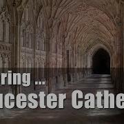Walks In England Exploring Gloucester Cathedral