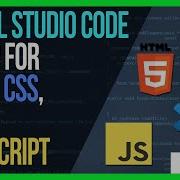 How To Setup Visual Studio Code For HTML CSS And JavaScript