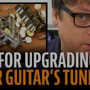 Upgrading Guitar Tuners What You Need To Know