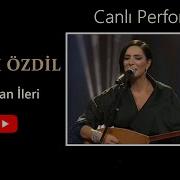 Özlem Özdil Candan İleri 06 11 2017 Canlı Performans