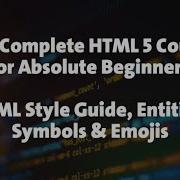 9 HTML Course For Absolute Beginners HTML Style Guide Entities Symbos Emojis
