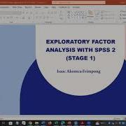 Exploratory Factor Analysis 2 Stage 1