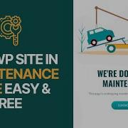 How To Put Your WordPress Website In Maintenance Mode Easy And For Free