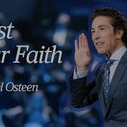 Trust Your Faith God Is Supernatural Joel Osteen