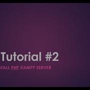 How To Install PHP XAMPP Server In Windows PHP Tutorial 2