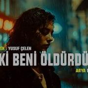 Eski Beni Öldürdüler Arya Vokal Arya Müzik Lab