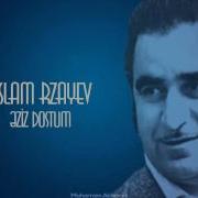 İslam Rzayev Əziz Dostum