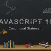 JavaScript 101 Day 5 Conditional Statements If Else Else If Ternary