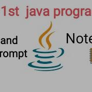 How To Run Java 1st Program In Command Prompt And Notepad