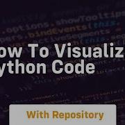 How To Visualize Python Code