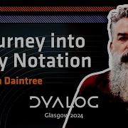 Array Notation A Journey Of Discovery John Daintree Dyalog 24