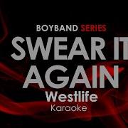 Swear It Again Westlife Karaoke