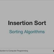 Introduction To Computer Programming Sorting Algorithms Insertion Sort