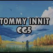 CG5 Tommy Innit Lyrics