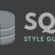 SQL Style Guide For Readability Portability Consistency