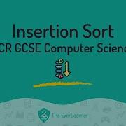 Insertion Sort OCR GCSE Computer Science