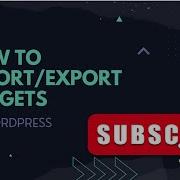 How To Import Export Widgets In Wordpress