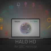 Tech Talk Halo HD For BBC Micro Bit Thurs 15th July