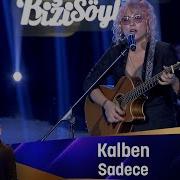 Kalben SADECE