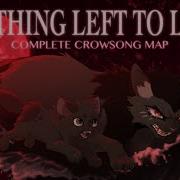 COMPLETE CROWSONG MAP Nothing Left To Lose